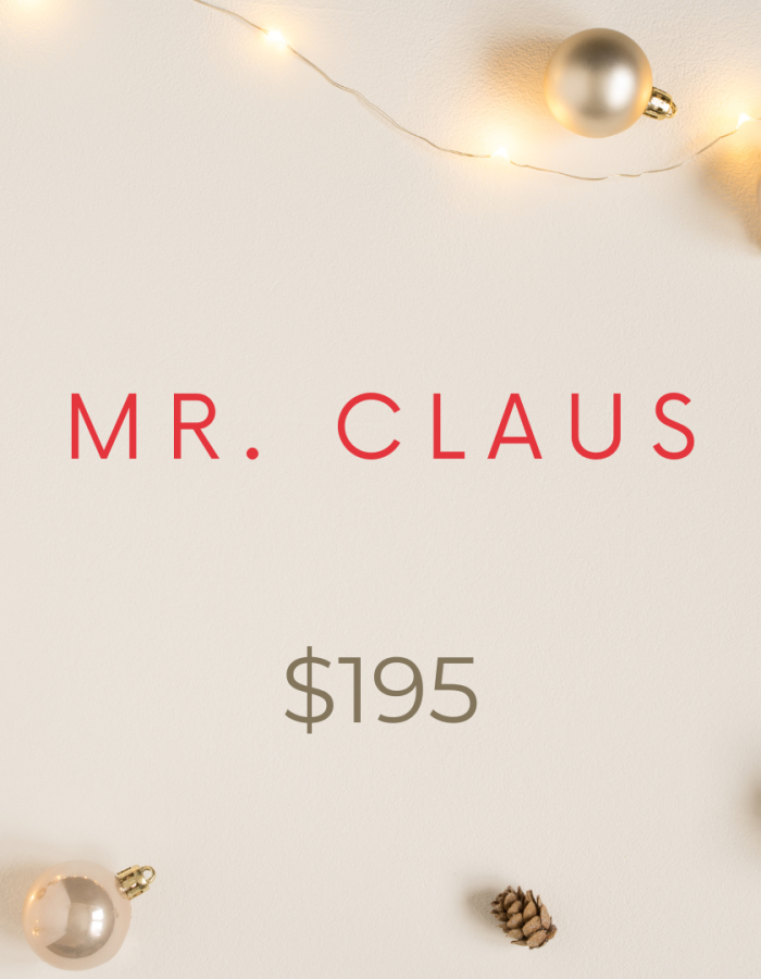 Mr. Claus. For The Man in your Life!